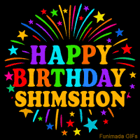 Vibrant animated GIF with 'Happy Birthday Shimshon' in rainbow-colored text, surrounded by colorful stars and fireworks on a black background.