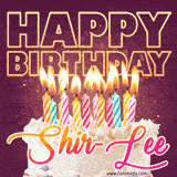 A colorful birthday cake topped with lit candles, with the words 'Happy Birthday Shir-Lee' in bold glowing letters on a burgundy background. Animated flames add a festive touch.