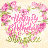 A stunning heart made of pink roses surrounds the elegant script text 'Happy Birthday Shir-Lee' on a soft beige background. Animated sparkles add a magical and festive feel.