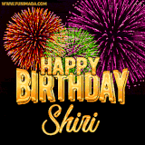 A golden 'Happy Birthday Shiri' message with vibrant fireworks in the background, creating a festive and celebratory vibe in this animated name GIF.