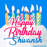 A cheerful animated GIF featuring colorful lit birthday candles on a white cake, with the text 'Happy Birthday Shivansh' in bold red and blue script on a bright blue background.