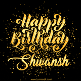 Animated GIF with colorful, festive 'Happy Birthday Shivansh' text decorated with patterns, a party hat, and falling confetti. A vibrant and cheerful design for birthday celebrations.