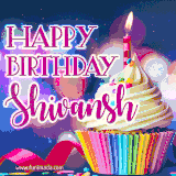A festive animated GIF featuring a colorful cupcake with a single lit candle, sprinkles, and 'Happy Birthday Shivansh' text against a sparkling, celebratory background.