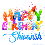 Animated GIF with colorful, festive 'Happy Birthday Shivansh' text decorated with patterns, a party hat, and falling confetti. A vibrant and cheerful design for birthday celebrations.
