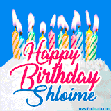 A cheerful animated GIF featuring colorful lit birthday candles on a white cake, with the text 'Happy Birthday Shloime' in bold red and blue script on a bright blue background.