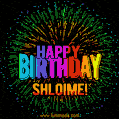 A colorful animated GIF featuring the text 'Happy Birthday Shloime!' in rainbow colors with a dynamic iridescent firework display in the background.