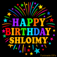 Vibrant animated GIF with 'Happy Birthday Shloimy' in rainbow-colored text, surrounded by colorful stars and fireworks on a black background.
