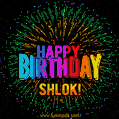 A colorful animated GIF featuring the text 'Happy Birthday Shlok!' in rainbow colors with a dynamic iridescent firework display in the background.