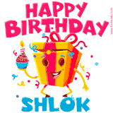 A funny animated birthday GIF with the words 'Happy Birthday Shloka', colorful gift box with arms and legs, holding a cupcake with a lit candle  with confetti everywhere.