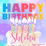 A vibrant animated name GIF with the words 'Happy Birthday Shloka' with colorful candles on a creamy cake. The background sparkles with pastel shades, adding a festive touch.