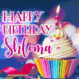 A festive animated GIF featuring a colorful cupcake with a single lit candle, sprinkles, and 'Happy Birthday Shloma' text against a sparkling, celebratory background.
