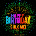 A colorful animated GIF featuring the text 'Happy Birthday Shlome!' in rainbow colors with a dynamic iridescent firework display in the background.