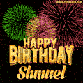 Wishing You A Happy Birthday, Shmuel! Best fireworks GIF animated greeting card.