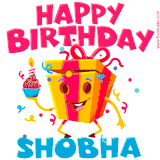 A vibrant and funny gift box character with a happy face dancing with a cupcake and the text 'Happy Birthday Shobha,' surrounded by animated confetti and party vibes.