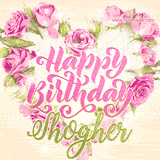 A stunning heart made of pink roses surrounds the elegant script text 'Happy Birthday Shogher' on a soft beige background. Animated sparkles add a magical and festive feel.