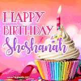 A vibrant birthday GIF featuring a rainbow-colored cupcake topped with white frosting, sprinkles, and a lit candle. The text reads 'Happy Birthday Shoshanah' in bold pink and violet letters with white outline.