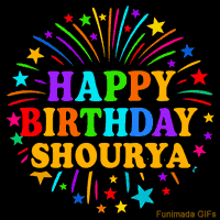 Vibrant animated GIF with 'Happy Birthday Shourya' in rainbow-colored text, surrounded by colorful stars and fireworks on a black background.