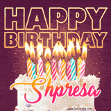 A colorful birthday cake topped with lit candles, with the words 'Happy Birthday Shpresa' in bold glowing letters on a burgundy background. Animated flames add a festive touch.