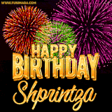 A golden 'Happy Birthday Shprintza' message with vibrant fireworks in the background, creating a festive and celebratory vibe in this animated name GIF.