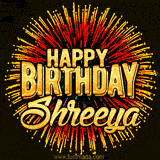 Golden 'Happy Birthday Shreeya' text accompanied by animated rainbow fireworks for a festive animated greeting.