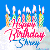 A cheerful animated GIF featuring colorful lit birthday candles on a white cake, with the text 'Happy Birthday Shrey' in bold red and blue script on a bright blue background.