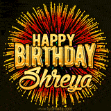 Golden 'Happy Birthday Shreya' text accompanied by animated rainbow fireworks for a festive animated greeting.
