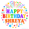 Happy Birthday Shreya' GIF with rainbow-colored letters, colorful stars, and fireworks on white background.