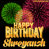 A captivating GIF with bursts of green, pink, and orange fireworks lighting up the night sky, accompanied by 'Happy Birthday Shreyansh' in glowing golden text.