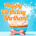 A cheerful animated GIF of a cupcake with creamy frosting, a red checkered ribbon, and a bright sparkler on top. The text 'Happy Birthday Shrihan!' is displayed in vibrant orange and red.