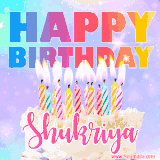 A vibrant animated name GIF with the words 'Happy Birthday Shukriya' with colorful candles on a creamy cake. The background sparkles with pastel shades, adding a festive touch.