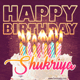 A colorful birthday cake topped with lit candles, with the words 'Happy Birthday Shukriya' in bold glowing letters on a burgundy background. Animated flames add a festive touch.