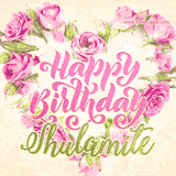 A stunning heart made of pink roses surrounds the elegant script text 'Happy Birthday Shulamite' on a soft beige background. Animated sparkles add a magical and festive feel.
