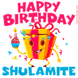 A vibrant and funny gift box character with a happy face dancing with a cupcake and the text 'Happy Birthday Shulamite,' surrounded by animated confetti and party vibes.