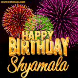 A golden 'Happy Birthday Shyamala' message with vibrant fireworks in the background, creating a festive and celebratory vibe in this animated name GIF.
