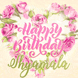 A stunning heart made of pink roses surrounds the elegant script text 'Happy Birthday Shyamala' on a soft beige background. Animated sparkles add a magical and festive feel.
