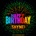 A colorful animated GIF featuring the text 'Happy Birthday Shyne!' in rainbow colors with a dynamic iridescent firework display in the background.