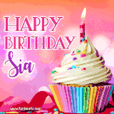A vibrant birthday GIF featuring a rainbow-colored cupcake topped with white frosting, sprinkles, and a lit candle. The text reads 'Happy Birthday Sia' in bold pink and violet letters with white outline.