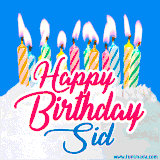 A cheerful animated GIF featuring colorful lit birthday candles on a white cake, with the text 'Happy Birthday Sid' in bold red and blue script on a bright blue background.