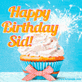 A cheerful animated GIF of a cupcake with creamy frosting, a red checkered ribbon, and a bright sparkler on top. The text 'Happy Birthday Sid!' is displayed in vibrant orange and red.