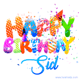 Animated GIF with colorful, festive 'Happy Birthday Sid' text decorated with patterns, a party hat, and falling confetti. A vibrant and cheerful design for birthday celebrations.