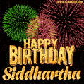 Wishing You A Happy Birthday, Siddhartha! Best fireworks GIF animated greeting card.