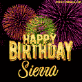 Wishing You A Happy Birthday, Sierra! Best fireworks GIF animated greeting card.