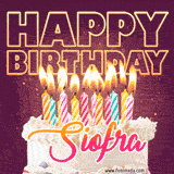 A colorful birthday cake topped with lit candles, with the words 'Happy Birthday Siofra' in bold glowing letters on a burgundy background. Animated flames add a festive touch.