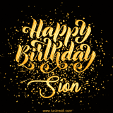 Animated GIF with colorful, festive 'Happy Birthday Sion' text decorated with patterns, a party hat, and falling confetti. A vibrant and cheerful design for birthday celebrations.