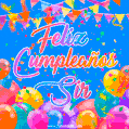 A vibrant animated GIF with 'Feliz Cumpleaños Sir' written in colorful script, surrounded by balloons, confetti, and bunting on a bright blue background.