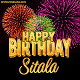 A golden 'Happy Birthday Sitala' message with vibrant fireworks in the background, creating a festive and celebratory vibe in this animated name GIF.