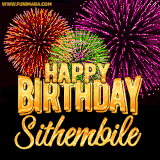 A golden 'Happy Birthday Sithembile' message with vibrant fireworks in the background, creating a festive and celebratory vibe in this animated name GIF.