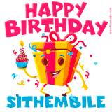 A vibrant and funny gift box character with a happy face dancing with a cupcake and the text 'Happy Birthday Sithembile,' surrounded by animated confetti and party vibes.