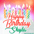 Happy Birthday GIF for Skyla with Birthday Cake and Lit Candles