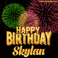 Wishing You A Happy Birthday, Skylan! Best fireworks GIF animated greeting card.